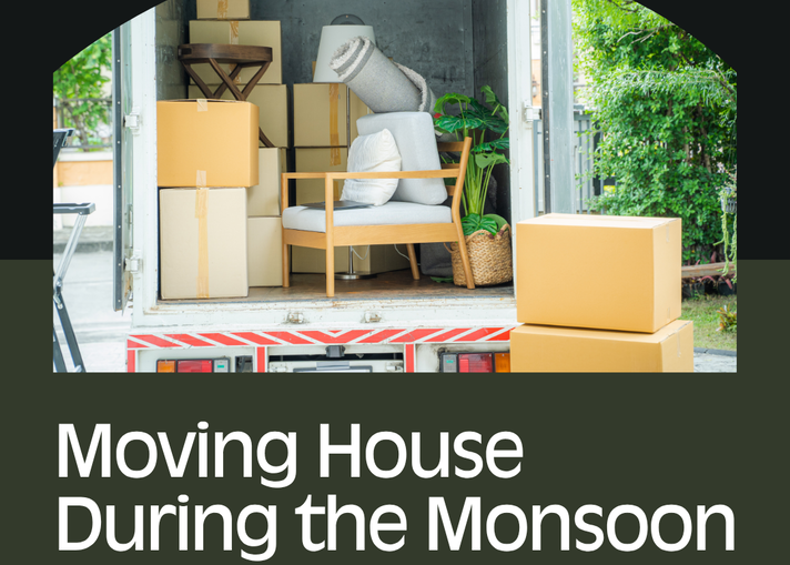 moving house during monsoon